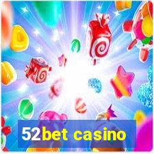 52bet casino